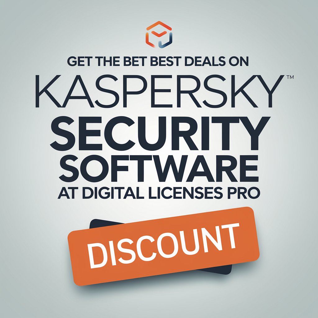 Get the Best Deals on Kaspersky Security Software at Digital Licenses Pro