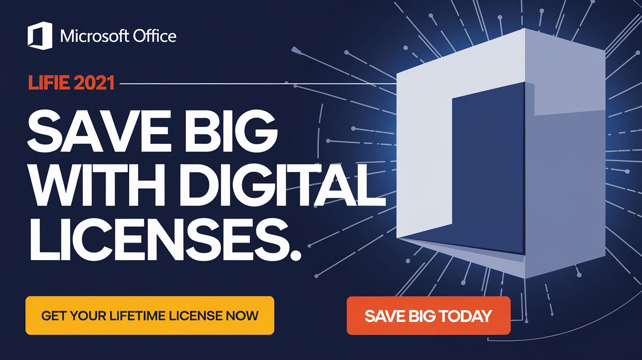 Microsoft Office 2021 lifetime license: Save Big with Digital Licenses